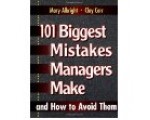 101 Biggest Mistakes Managers Make and How to Avoid Them by Mary Albright 